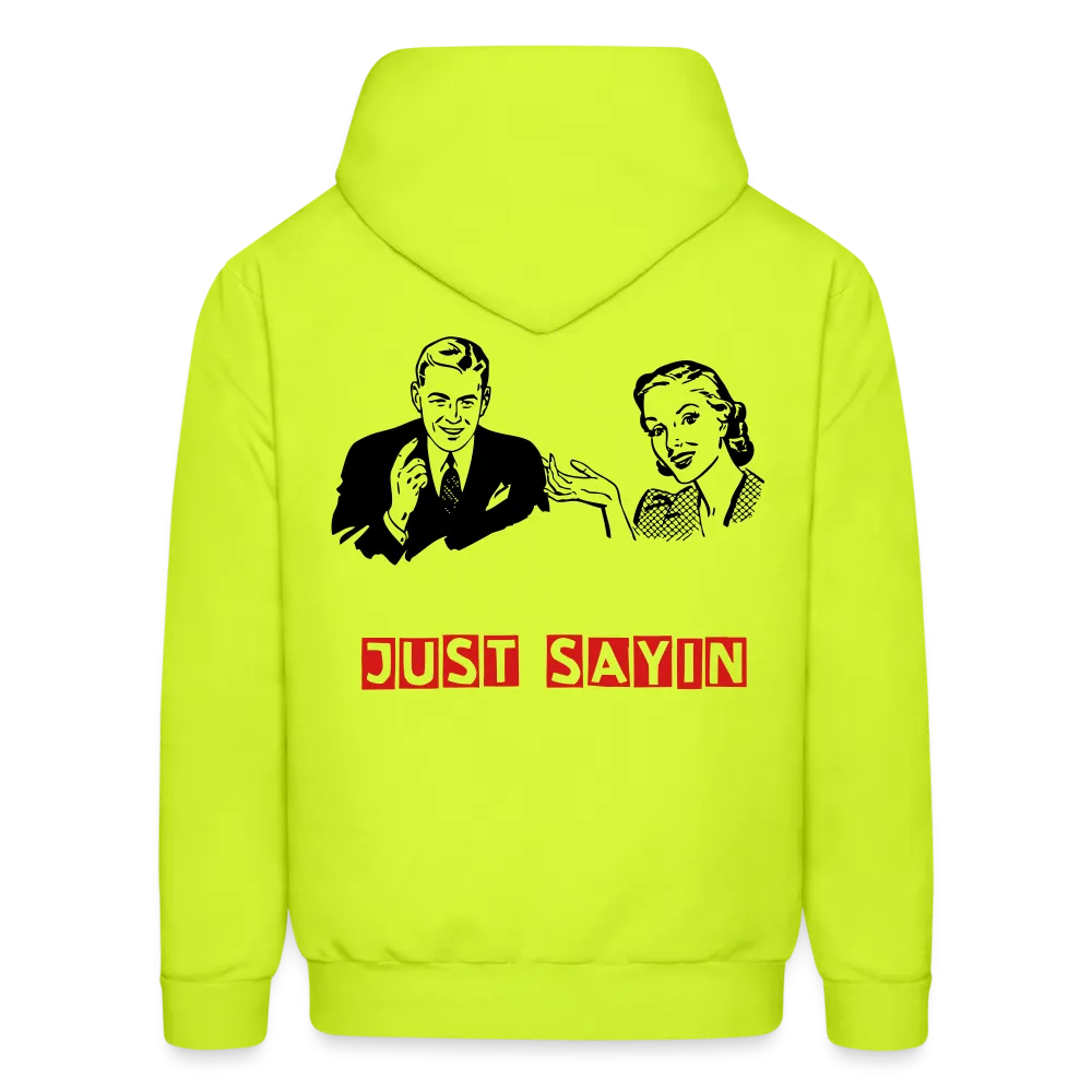 JUST SAYIN 3 Hoodie