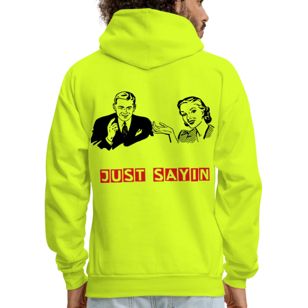 JUST SAYIN 3 Hoodie